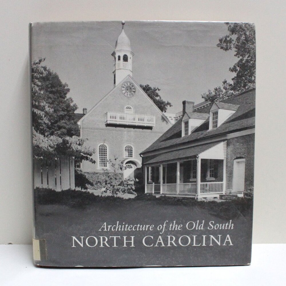 Architecture of the Old South North Carolina